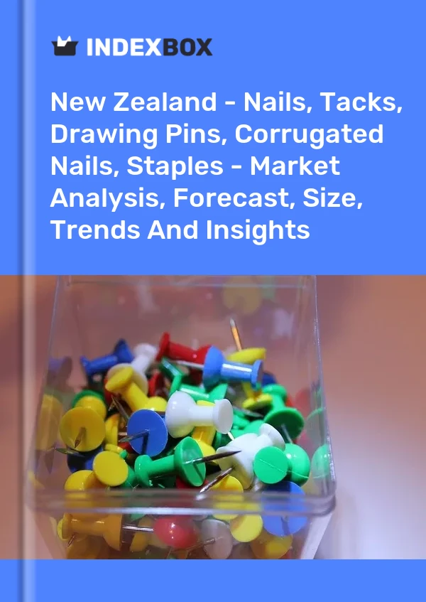 Report New Zealand - Nails, Tacks, Drawing Pins, Corrugated Nails, Staples - Market Analysis, Forecast, Size, Trends and Insights for 499$