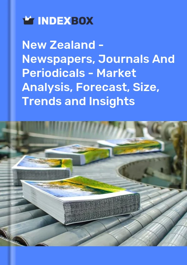 Report New Zealand - Newspapers, Journals and Periodicals - Market Analysis, Forecast, Size, Trends and Insights for 499$