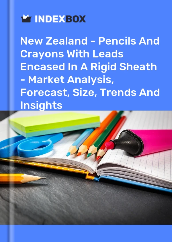 Report New Zealand - Pencils and Crayons With Leads Encased in A Rigid Sheath - Market Analysis, Forecast, Size, Trends and Insights for 499$