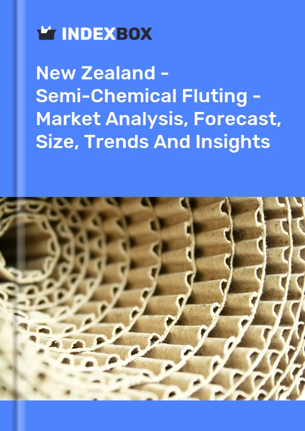 Report New Zealand - Semi-Chemical Fluting - Market Analysis, Forecast, Size, Trends and Insights for 499$