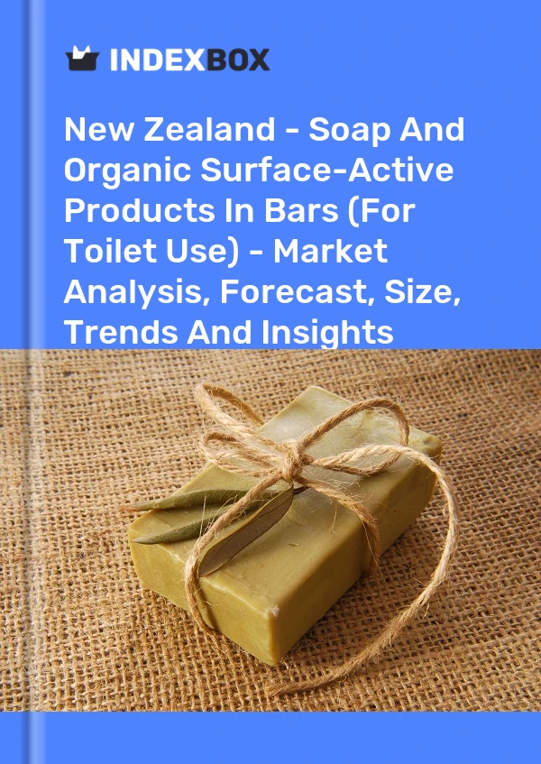 Report New Zealand - Soap and Organic Surface-Active Products in Bars (For Toilet Use) - Market Analysis, Forecast, Size, Trends and Insights for 499$