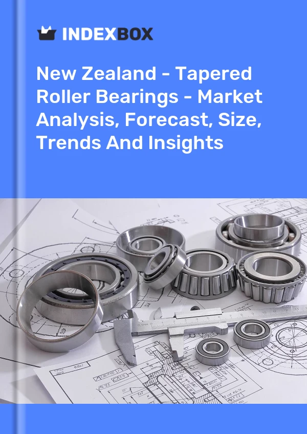 Report New Zealand - Tapered Roller Bearings - Market Analysis, Forecast, Size, Trends and Insights for 499$