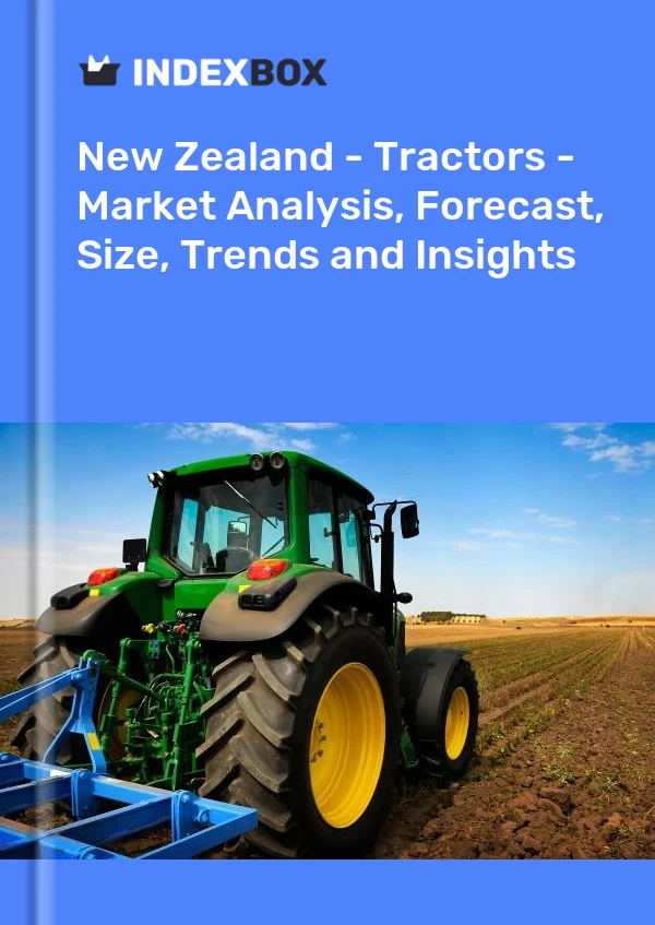 Report New Zealand - Tractors - Market Analysis, Forecast, Size, Trends and Insights for 499$