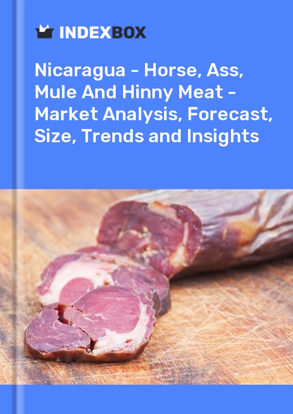 Report Nicaragua - Horse, Ass, Mule and Hinny Meat - Market Analysis, Forecast, Size, Trends and Insights for 499$