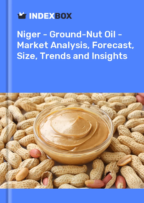 Report Niger - Ground-Nut Oil - Market Analysis, Forecast, Size, Trends and Insights for 499$