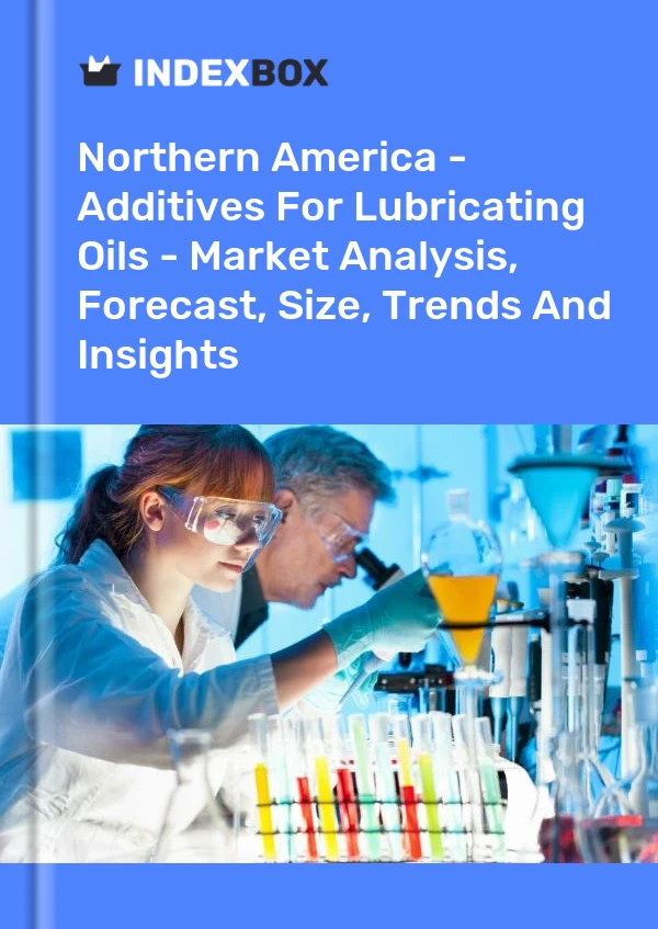 Report Northern America - Additives for Lubricating Oils - Market Analysis, Forecast, Size, Trends and Insights for 499$