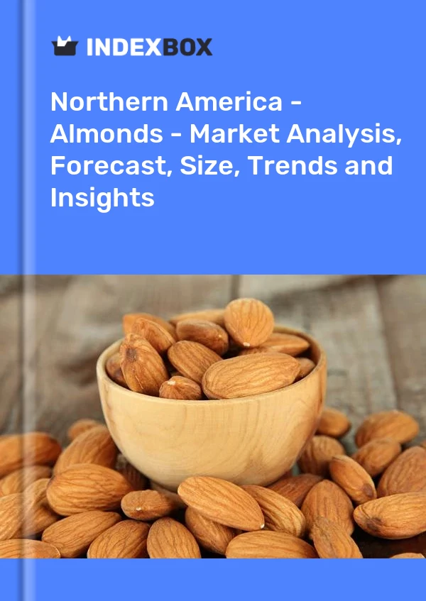 Report Northern America - Almonds - Market Analysis, Forecast, Size, Trends and Insights for 499$