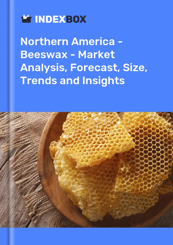 Report Northern America - Beeswax - Market Analysis, Forecast, Size, Trends and Insights for 499$