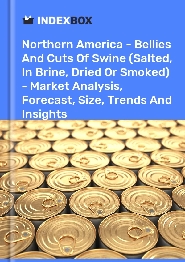 Report Northern America - Bellies and Cuts of Swine (Salted, in Brine, Dried or Smoked) - Market Analysis, Forecast, Size, Trends and Insights for 499$