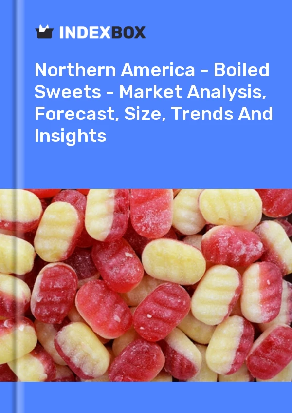 Report Northern America - Boiled Sweets - Market Analysis, Forecast, Size, Trends and Insights for 499$