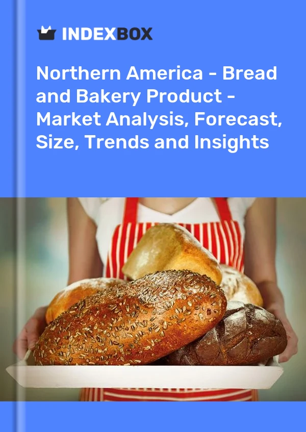 Report Northern America - Bread and Bakery Product - Market Analysis, Forecast, Size, Trends and Insights for 499$