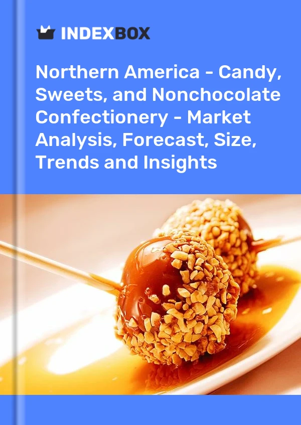 Report Northern America - Candy, Sweets, and Nonchocolate Confectionery - Market Analysis, Forecast, Size, Trends and Insights for 499$