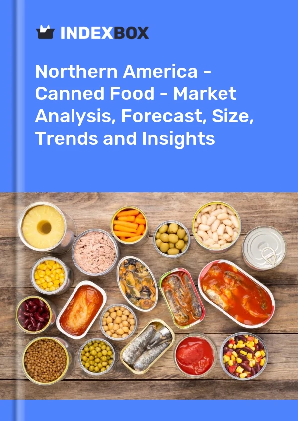 Report Northern America - Canned Food - Market Analysis, Forecast, Size, Trends and Insights for 499$