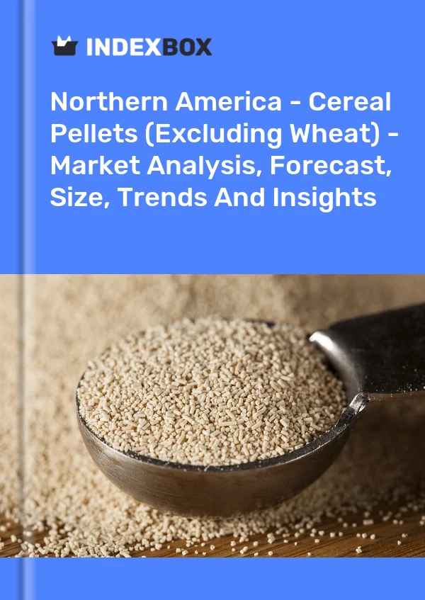 Report Northern America - Cereal Pellets (Excluding Wheat) - Market Analysis, Forecast, Size, Trends and Insights for 499$