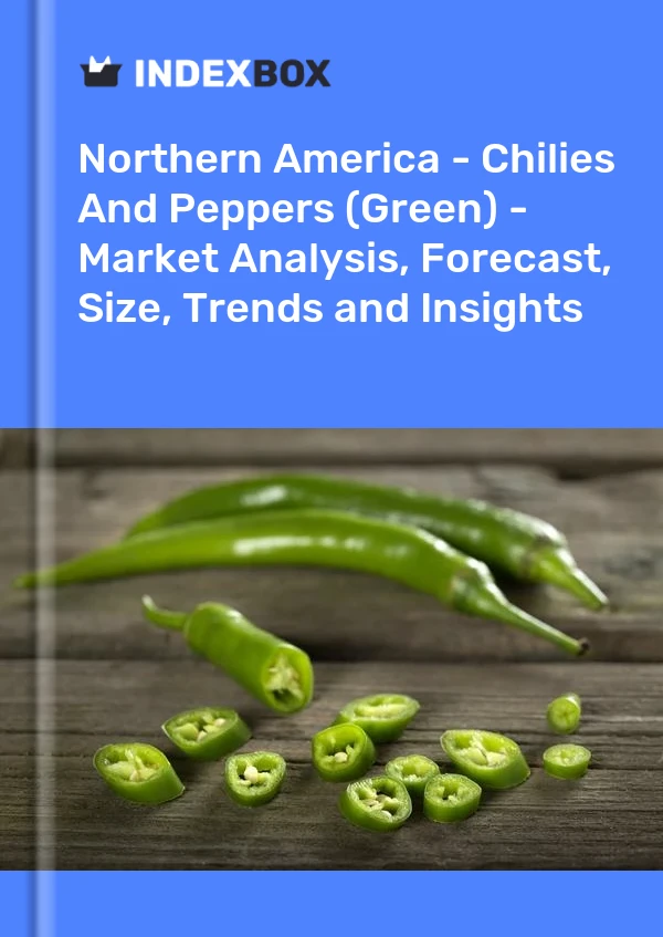 Report Northern America - Chilies and Peppers (Green) - Market Analysis, Forecast, Size, Trends and Insights for 499$
