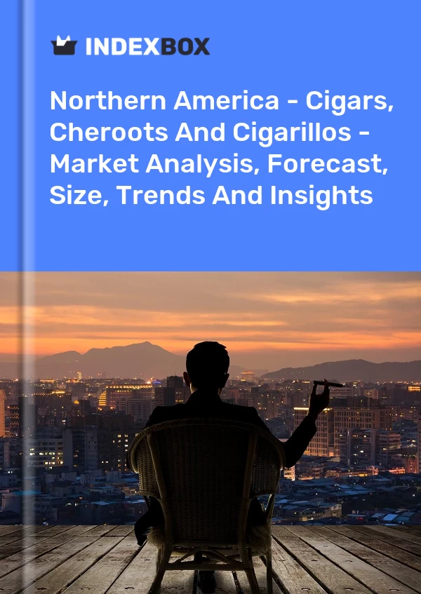 Report Northern America - Cigars, Cheroots and Cigarillos - Market Analysis, Forecast, Size, Trends and Insights for 499$