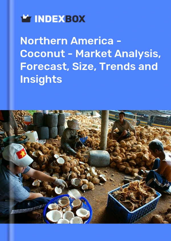 Report Northern America - Coconut - Market Analysis, Forecast, Size, Trends and Insights for 499$
