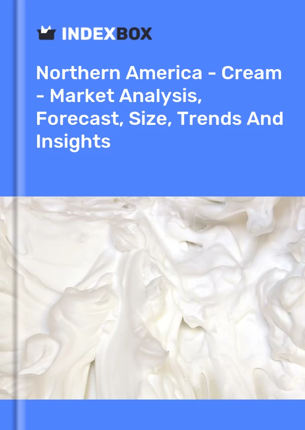Report Northern America - Cream - Market Analysis, Forecast, Size, Trends and Insights for 499$