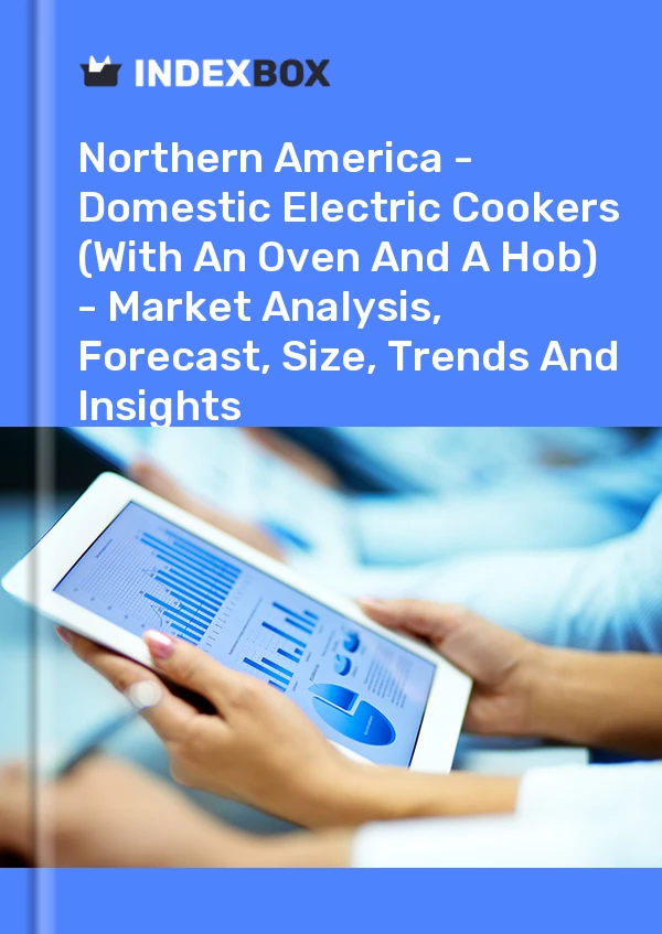 Report Northern America - Domestic Electric Cookers (With An Oven and A Hob) - Market Analysis, Forecast, Size, Trends and Insights for 499$