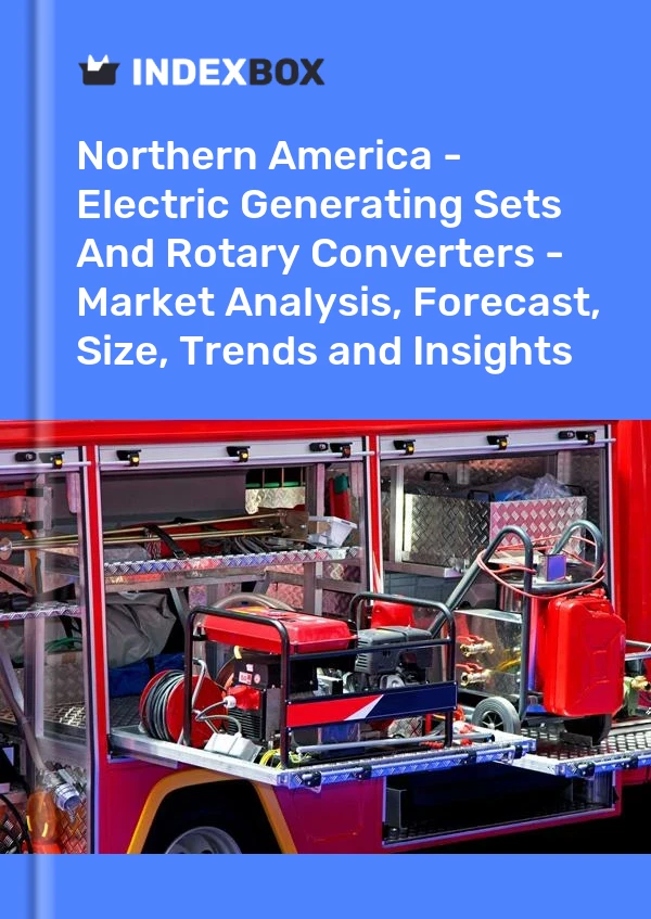 Report Northern America - Electric Generating Sets and Rotary Converters - Market Analysis, Forecast, Size, Trends and Insights for 499$