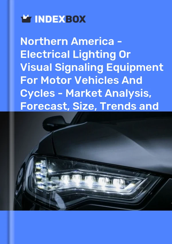 Report Northern America - Electrical Lighting or Visual Signaling Equipment for Motor Vehicles and Cycles - Market Analysis, Forecast, Size, Trends and Insights for 499$