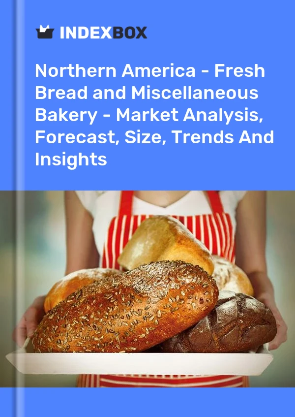 Report Northern America - Fresh Bread and Miscellaneous Bakery - Market Analysis, Forecast, Size, Trends and Insights for 499$