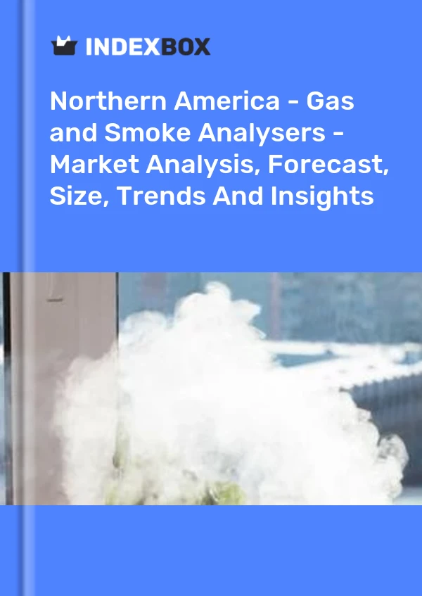 Report Northern America - Gas and Smoke Analysers - Market Analysis, Forecast, Size, Trends and Insights for 499$
