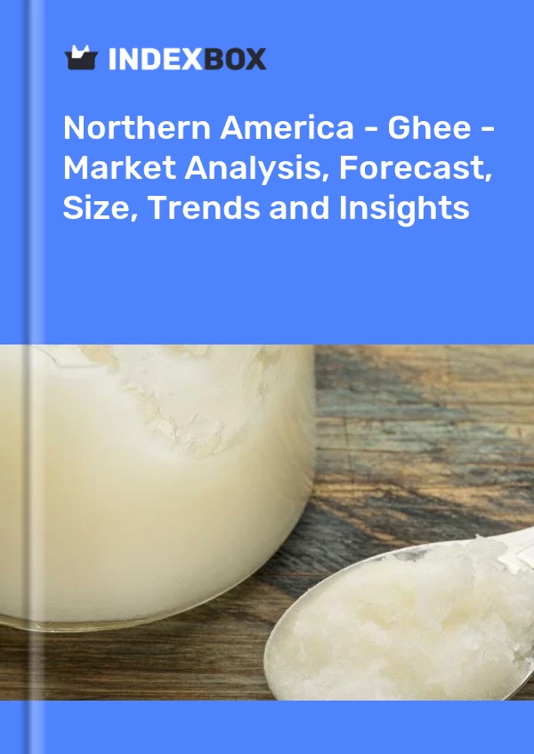 Report Northern America - Ghee - Market Analysis, Forecast, Size, Trends and Insights for 499$