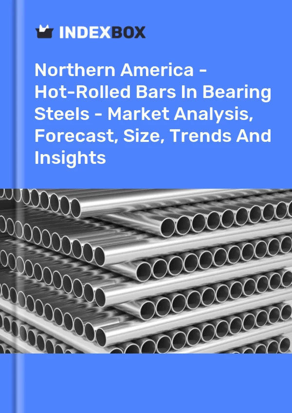 Report Northern America - Hot-Rolled Bars in Bearing Steels - Market Analysis, Forecast, Size, Trends and Insights for 499$