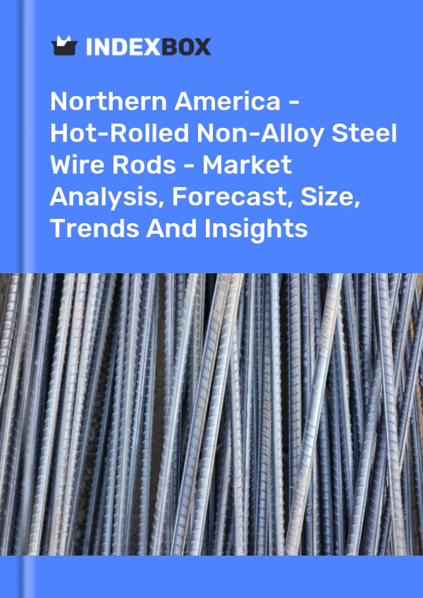 Report Northern America - Hot-Rolled Non-Alloy Steel Wire Rods - Market Analysis, Forecast, Size, Trends and Insights for 499$