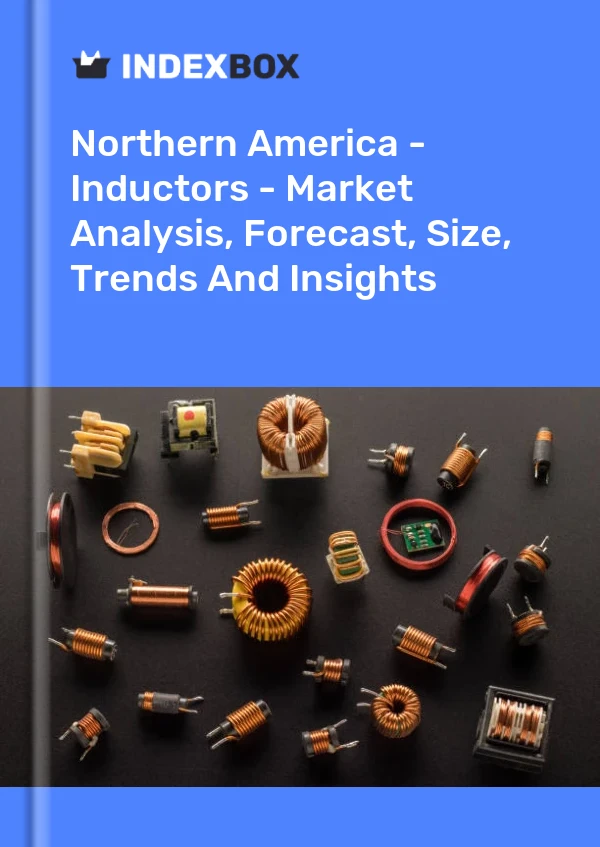 Report Northern America - Inductors - Market Analysis, Forecast, Size, Trends and Insights for 499$
