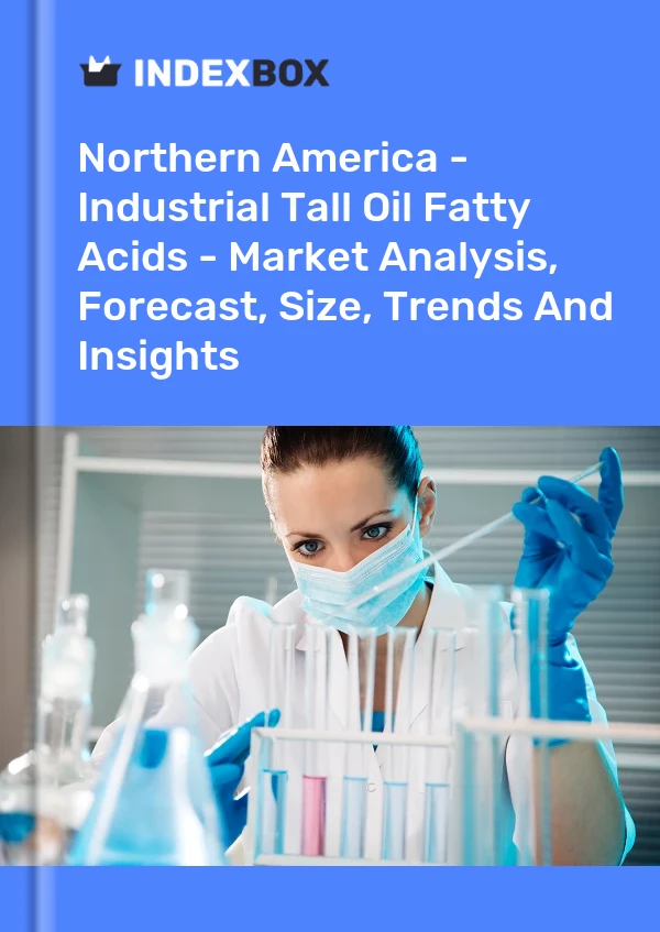 Report Northern America - Industrial Tall Oil Fatty Acids - Market Analysis, Forecast, Size, Trends and Insights for 499$