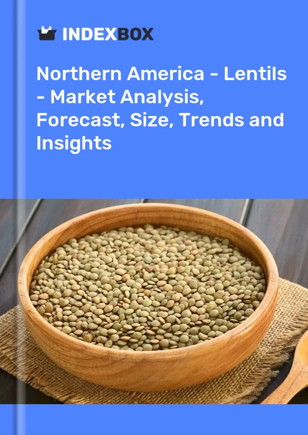 Report Northern America - Lentils - Market Analysis, Forecast, Size, Trends and Insights for 499$