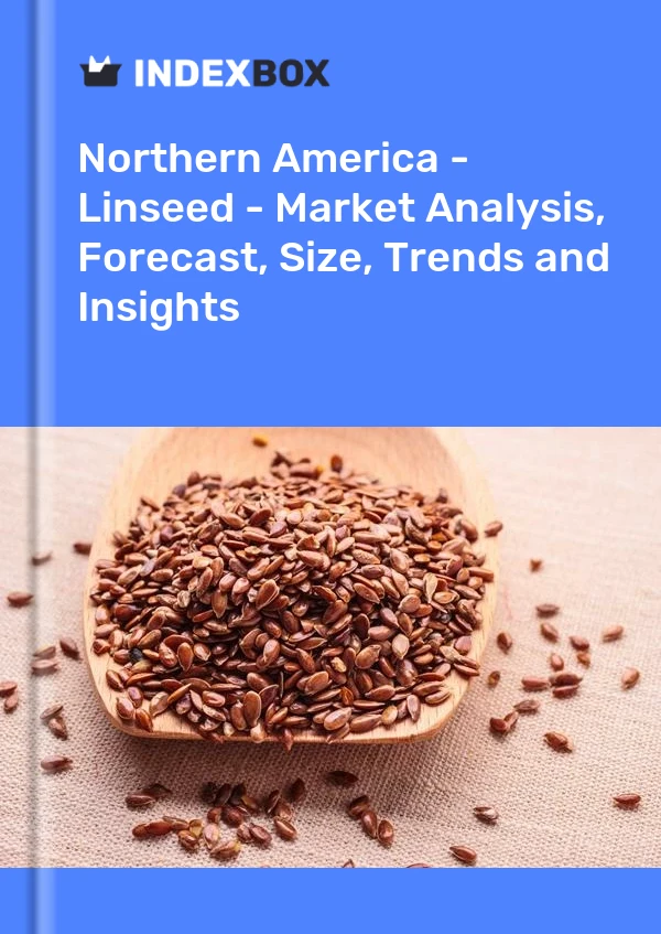 Report Northern America - Linseed - Market Analysis, Forecast, Size, Trends and Insights for 499$