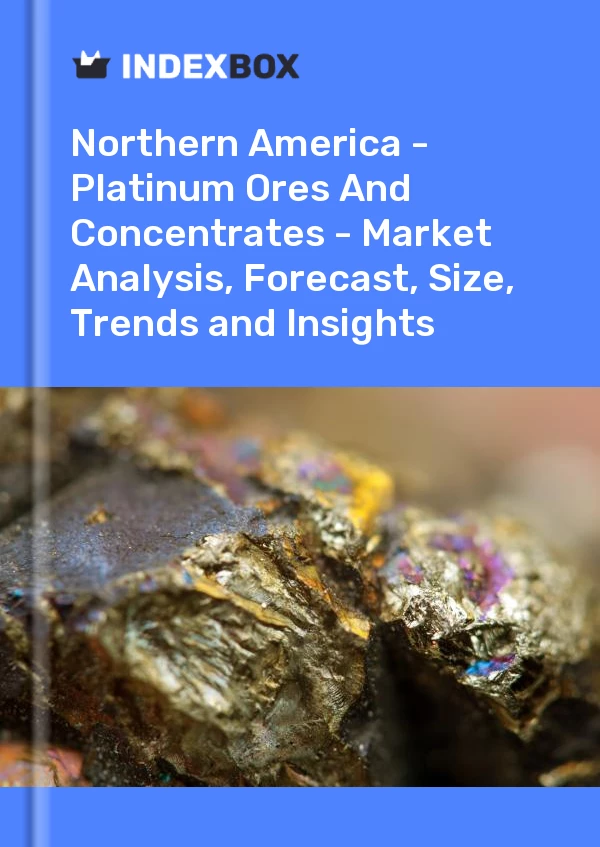 Report Northern America - Platinum Ores and Concentrates - Market Analysis, Forecast, Size, Trends and Insights for 499$