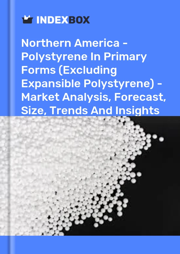 Report Northern America - Polystyrene in Primary Forms (Excluding Expansible Polystyrene) - Market Analysis, Forecast, Size, Trends and Insights for 499$