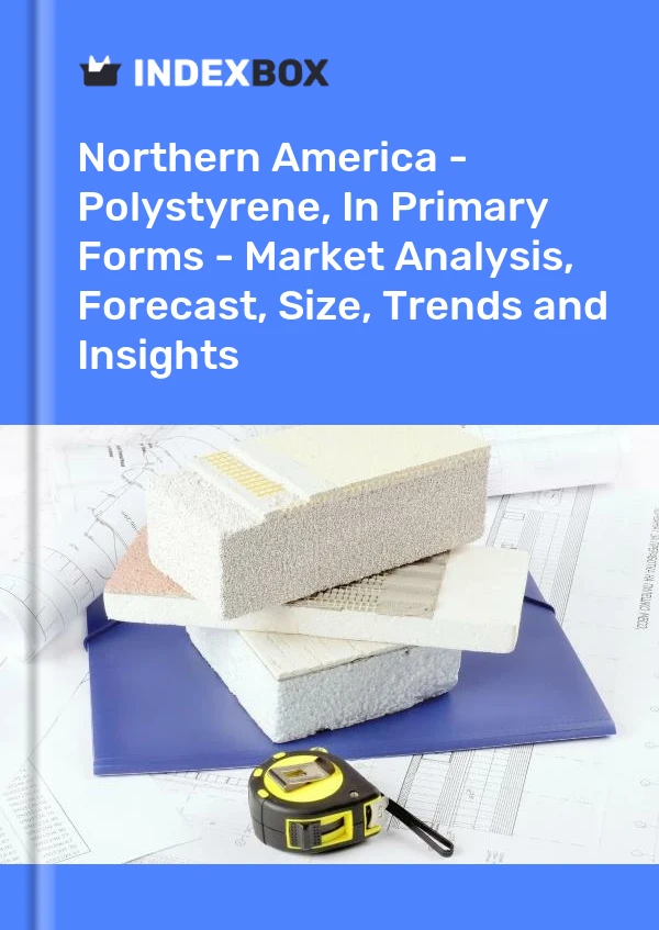 Report Northern America - Polystyrene, in Primary Forms - Market Analysis, Forecast, Size, Trends and Insights for 499$