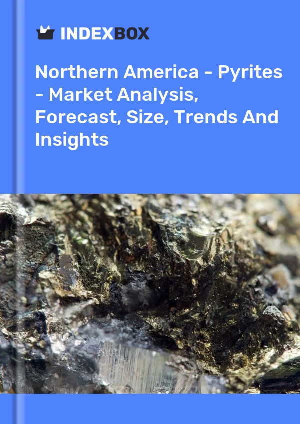 Report Northern America - Pyrites - Market Analysis, Forecast, Size, Trends and Insights for 499$