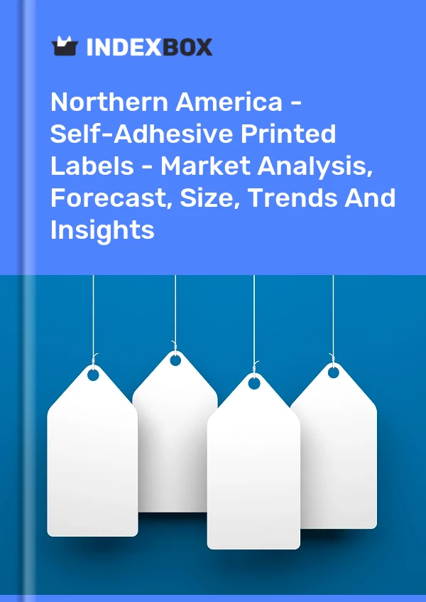 Report Northern America - Self-Adhesive Printed Labels - Market Analysis, Forecast, Size, Trends and Insights for 499$