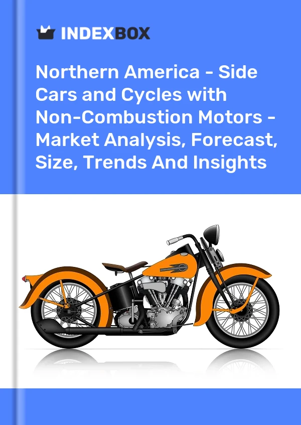 Report Northern America - Side Cars and Cycles with Non-Combustion Motors - Market Analysis, Forecast, Size, Trends and Insights for 499$