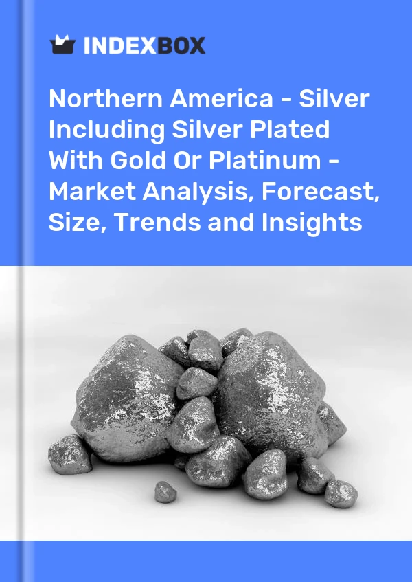 Report Northern America - Silver Including Silver Plated With Gold or Platinum - Market Analysis, Forecast, Size, Trends and Insights for 499$