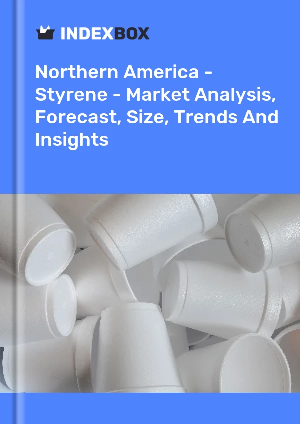 Report Northern America - Styrene - Market Analysis, Forecast, Size, Trends and Insights for 499$