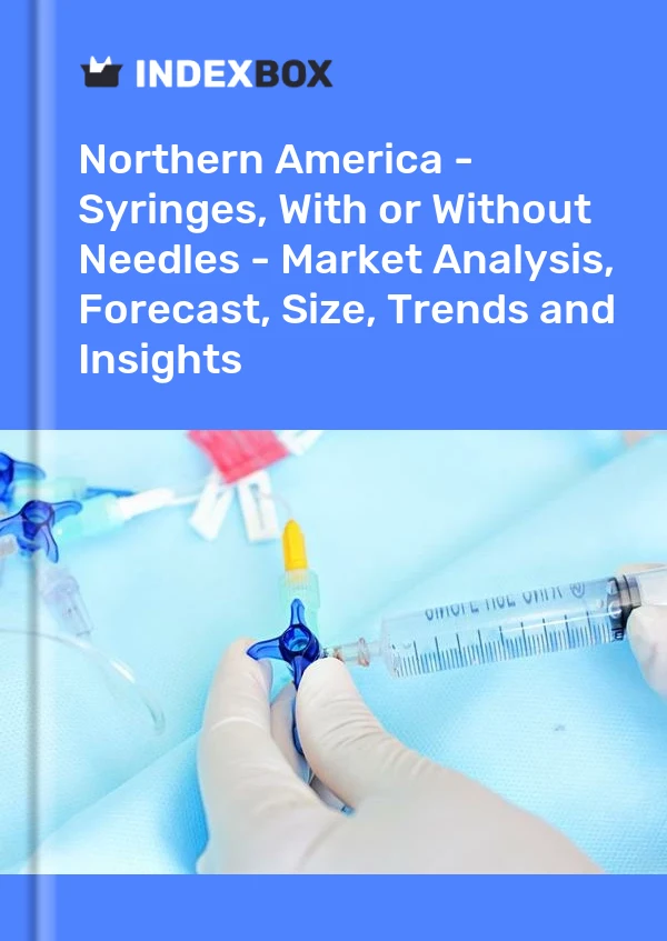 Report Northern America - Syringes, With or Without Needles - Market Analysis, Forecast, Size, Trends and Insights for 499$