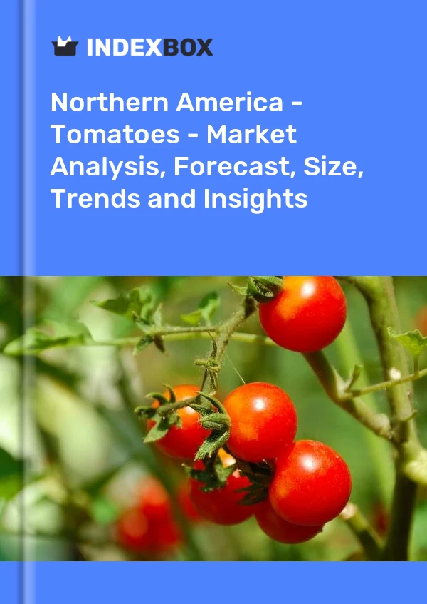 Report Northern America - Tomatoes - Market Analysis, Forecast, Size, Trends and Insights for 499$