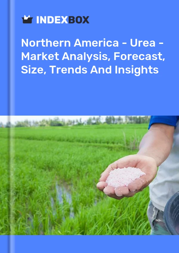 Report Northern America - Urea - Market Analysis, Forecast, Size, Trends and Insights for 499$