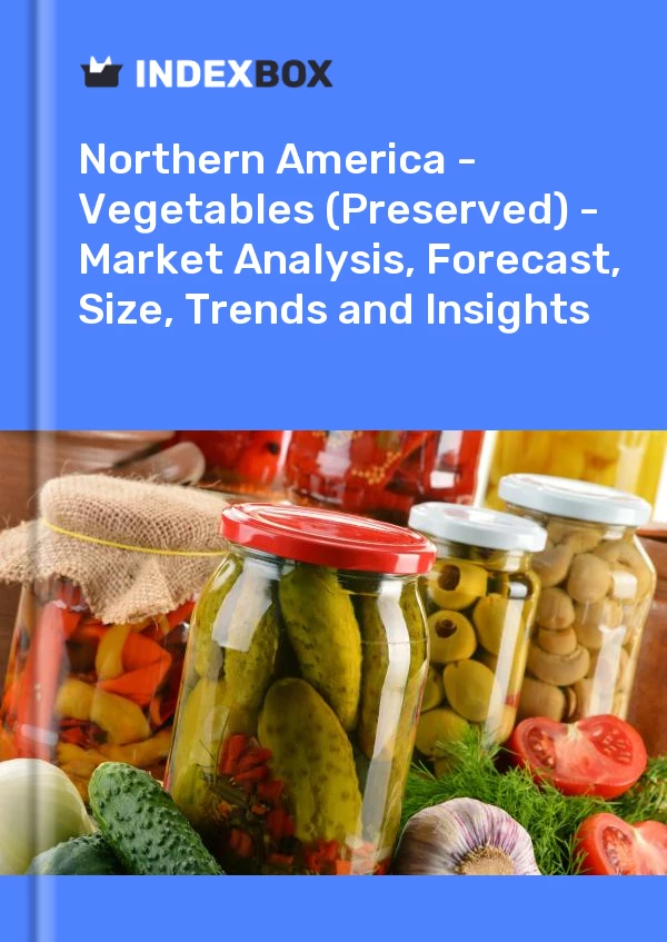 Report Northern America - Vegetables (Preserved) - Market Analysis, Forecast, Size, Trends and Insights for 499$