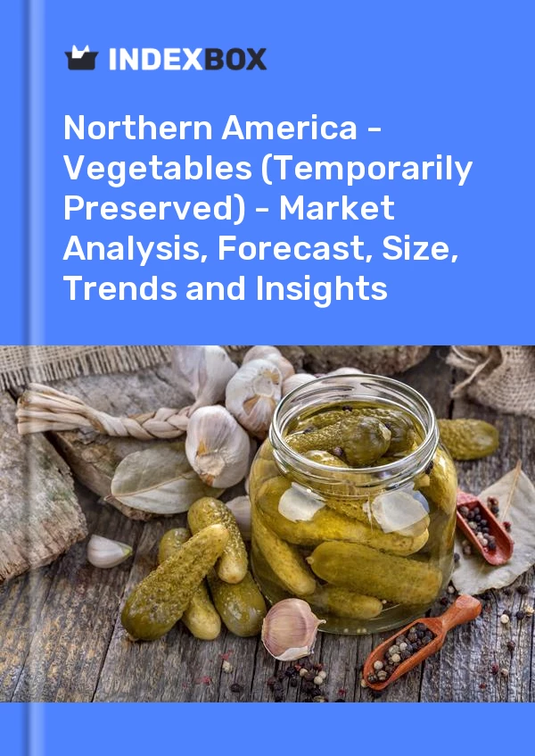 Report Northern America - Vegetables (Temporarily Preserved) - Market Analysis, Forecast, Size, Trends and Insights for 499$