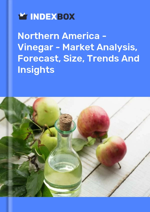 Report Northern America - Vinegar - Market Analysis, Forecast, Size, Trends and Insights for 499$