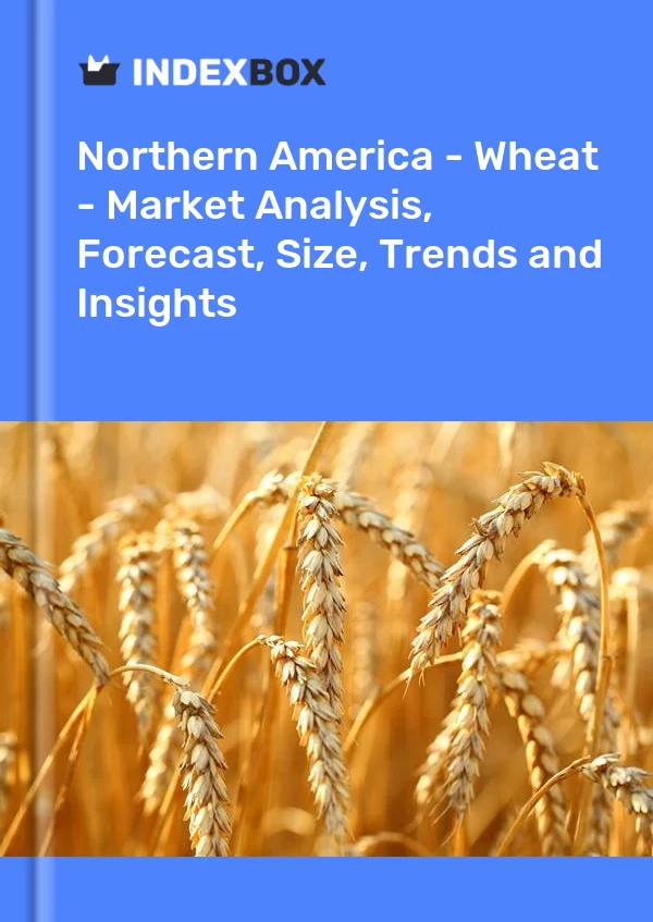 Report Northern America - Wheat - Market Analysis, Forecast, Size, Trends and Insights for 499$