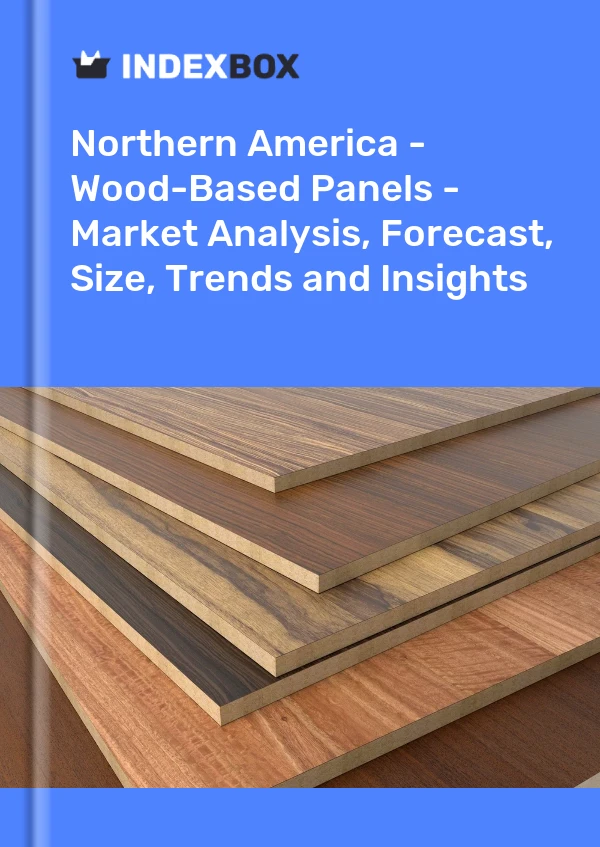 Report Northern America - Wood-Based Panels - Market Analysis, Forecast, Size, Trends and Insights for 499$